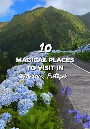 Madeira Portugal travel: 10 must-see places to visit