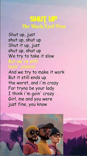 The Black Eyed Peas - Shut Up (Lyrics) #shorts