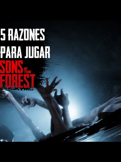 5 Razones para Jugar Sons of the Forest