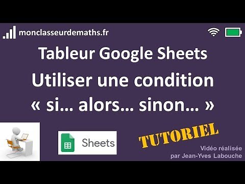 Tuto Google Sheets : Condition Si... Alors... Sinon...