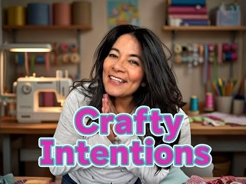Crafty Intentions 2026 Crochet | Sewing | Knitting | Homemaker