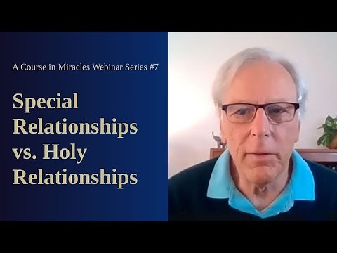 A Course in Miracles Free Webinar Series #7: Isn't That Special?