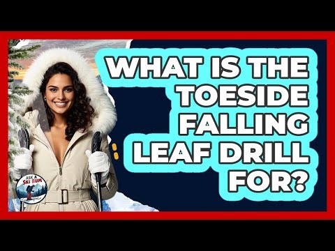 What Is the Toeside Falling Leaf Drill For?