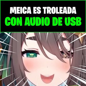 87K views · 5.8K reactions | Meica05 es troleada con audio de USB 嵐 #meica05 #vtuberespañol #vtuber #vtuberclips #meica | Brotecito Sekai | Facebook
