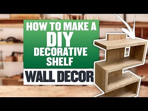 How To Make A DIY Decorative Shelf | Wall Decor
