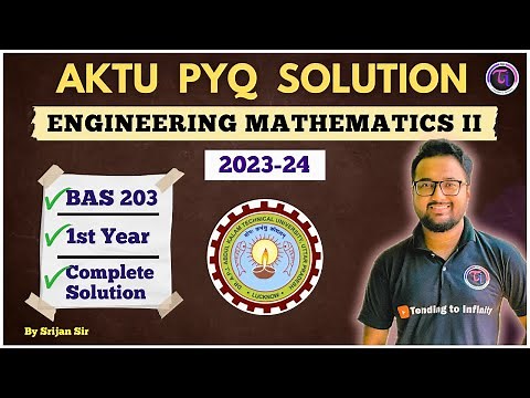AKTU | Engineering Mathematics 2 | 2023-24 Complete PYQ Solution | BAS 203