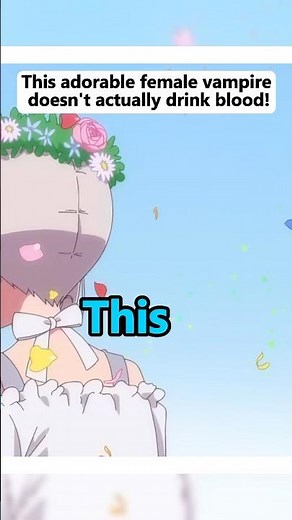 This adorable female vampire doesn't actually drink blood!#anime #animeweeb #animeedit #animegif