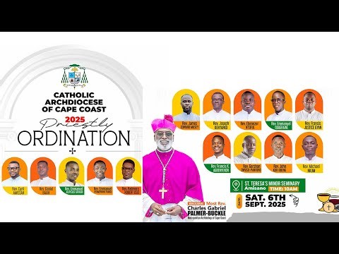 Catholic Archdiocese of Cape Coast 2025 Priestly Ordination (ST. Teresa's Minor Seminary, Amisano)