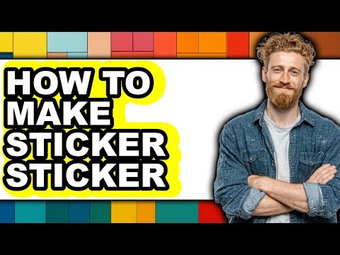 How to Make Sticker Sticker (full Guide)