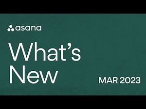 What's New in Asana | March 2023