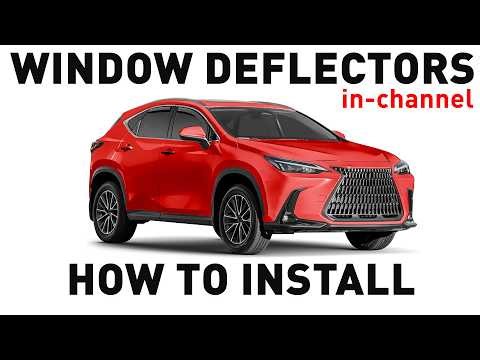 How to install Shatterproof In-Channel Window Deflectors for Lexus NX 2022-on