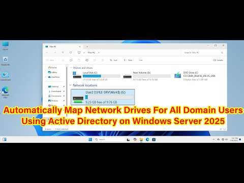 How to Automatically Map Network Drive for All Domain Users Via Active Directory Windows Server 2025