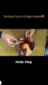 Birthday Party In College Canteen ❤️#shorts #dailyvlogs #funny #subscribe