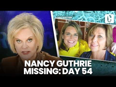 SAVANNAH GUTHRIE'S MOM MISSING: DAY 54