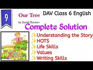 Our Tree Solution | DAV Class 6 English Chapter 9 Solution |