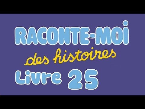 Livre audio | Raconte moi des histoires - Livre 25