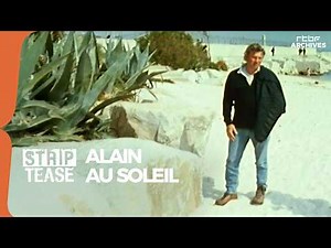 Strip-Tease: Alain in the sun - RTBF Archives