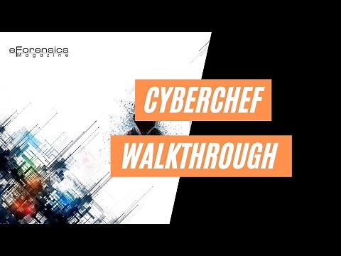 CyberChef Walkthrough | Anti-Forensics Tutorial | eForensics Magazine