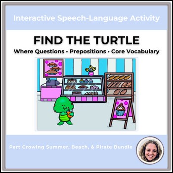 Where Questions & Preposition Activity | Find the Turtle | Summer Speech Therapy