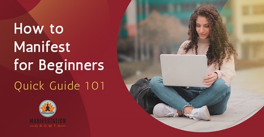 How to Manifest for Beginners: Quick Guide 101 - ManifestationGrowth.com