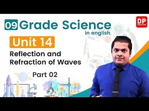 Lesson 14 - Reflection and Refraction of Waves (Part 02) | Grade 09 Science in English