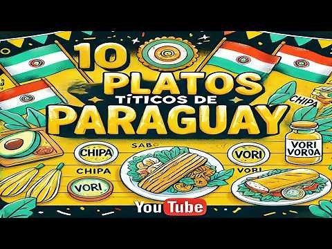 10 Platos Típicos de Paraguay que Sorprenderán al Mundo 🌽🍴 | ¡Descúbrelos Todos!