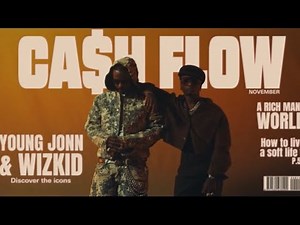 Young Jonn - Cash Flow (feat. Wizkid) [Official Music Video]