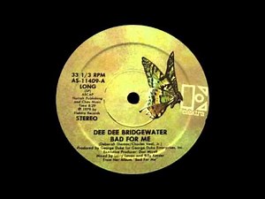 Dee Dee Bridgewater - Bad For Me (12" Long Version) 1979