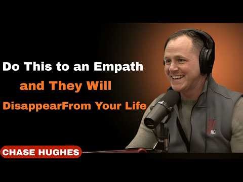 Do This to an Empath and They Will Disappear From Your Life | Chase Hughes