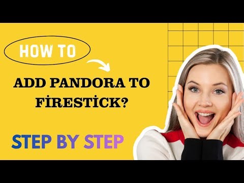 How to add Pandora to Firestick? - Step by Step