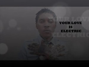 Vybz Kartel- Electric (Lyrics)