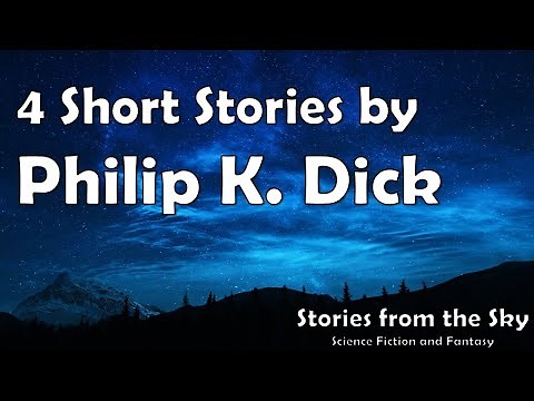 4 Sci-Fi Short Stories by PHILIP K. DICK | Bedtime for Adults