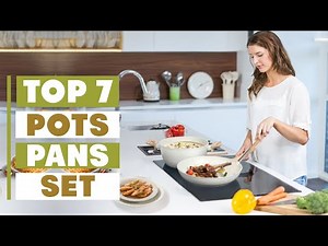 7 Best Pots and Pans Set for Every Kitchen: 2025 Review