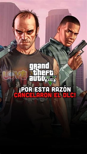 ¡Por esta razón ROCKSTAR canceló el DLC de GTA V!... . . . . . . . . . . #gaming #videojuegos #gamers #gtav #rockstar #playstation #xbox #viral #reels | 3DJuegos LATAM