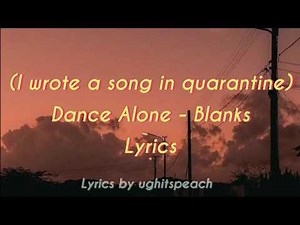 Dance Alone - Music by Blanks (Lyrics)