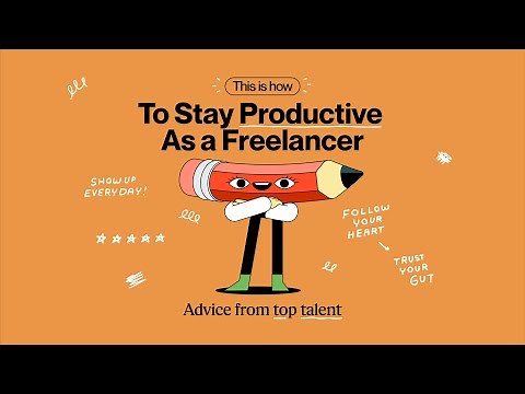How to Stay Productive as a Freelancer - Advice from top talent | Upwork