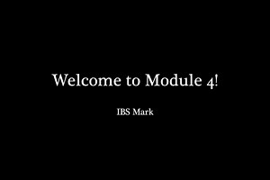 Welcome to Module Four