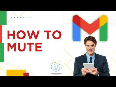 How to Mute Email in Gmail | 2026 Guide