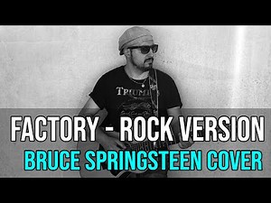 Factory – Bruce Springsteen (Rock Version Cover | Darkness on the Edge of Town)