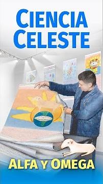 La Ciencia Celeste es el Conocimiento revelado a Alfa y Omega. Los Rollos anuncian Lo que Vendrá.