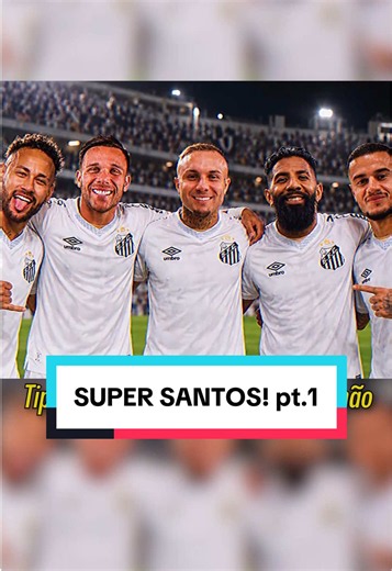 Super Santástico pt.1 — Super Santos com Coutinho