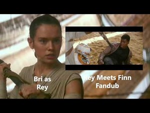 Finn Meets Rey Fandub
