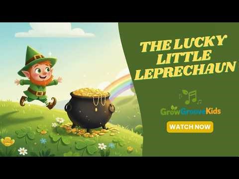 The Lucky Little Leprechaun | St. Patrick’s Day Song for Kids | Grow Groove Kids