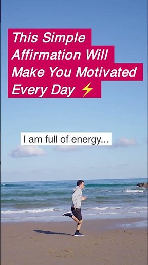 This Simple Affirmation Will Make You Motivated Every Day ⚡