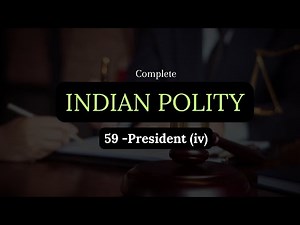 59 -President (iv) | Complete Polity for UPSC in Kannada & English | UPSC MindGame