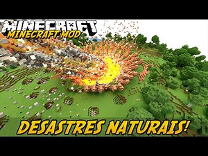 Minecraft Mod: DESASTRES NATURAIS! (Terremoto, Vulcão // Nature Reborn)