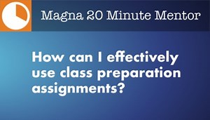How Can I Effectively Use Class Preparation Assignments?