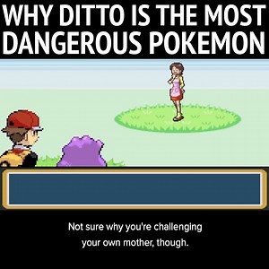 There's one Pokemon more deadly and powerful than all the others: DITTO | Dorkly