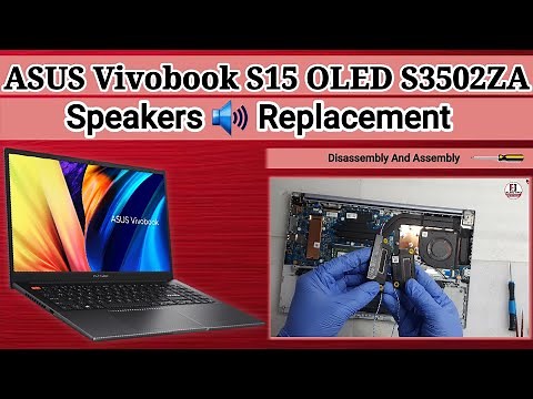 How To Replace Speakers ASUS Vivobook S15 OLED S3502ZA / Disassembly And Assembly