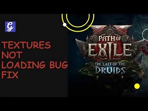 Textures Not Loading Bug Fix - Path of Exile 2